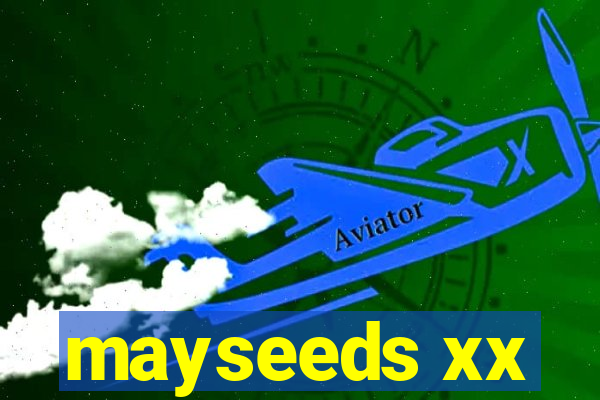 mayseeds xx